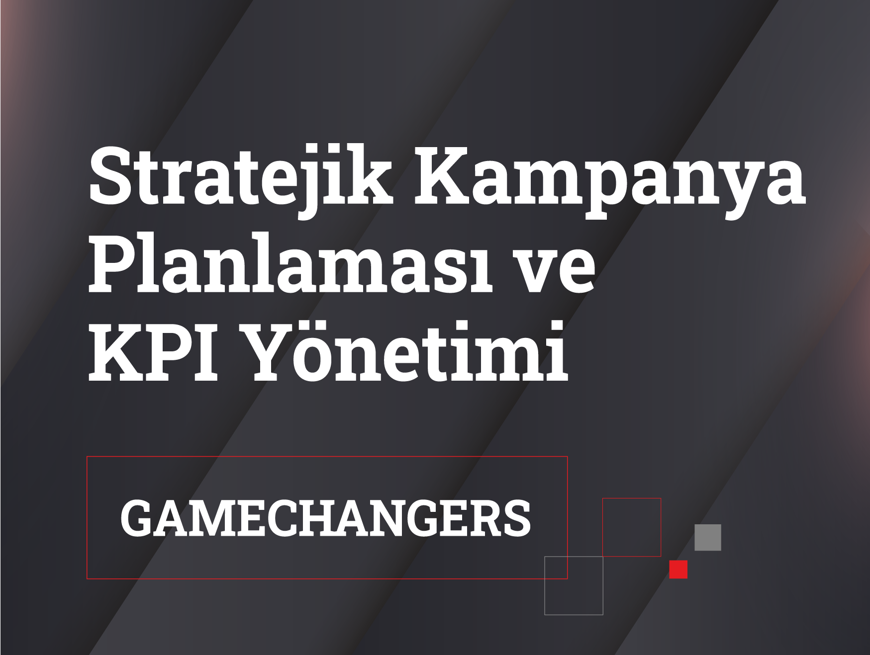 Stratejik-Kampanya-Planlaması-ve-KPI-Yönetimi