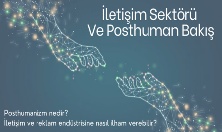 Dr. Serhat Akkılıç’ın Kaleminden: İletişim Sektörü ve Post-human